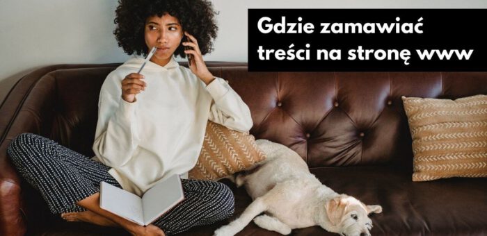 Gdzie zamawiać content na stronę WWW